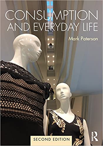 Consumption and Everyday Life (2nd edition) BY Paterson - Orginal Pdf